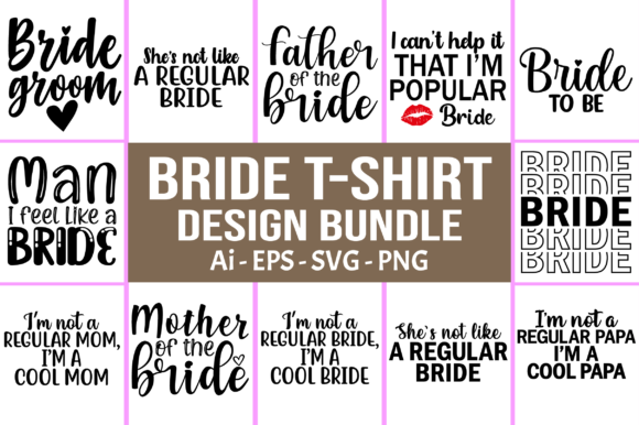 Bride Quotes T-shirt Design Bundle SVG: Graphics for Print Templates