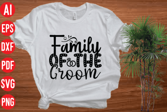 Family of the Groom SVG Design: Graphics for T-Shirt Designs