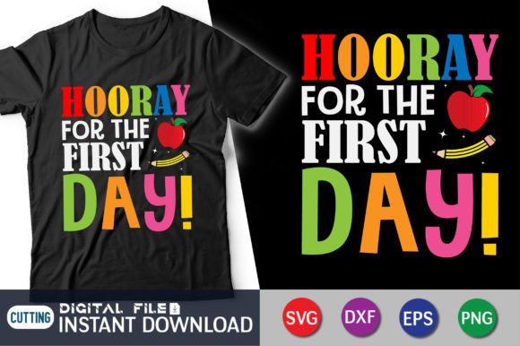 Hooray for the First Day: Graphics & T-Shirt Designs
