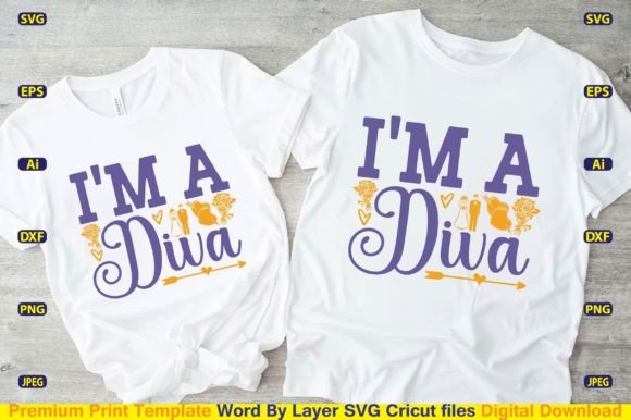 I’m a Diva SVG Cut File: Graphics & T-Shirt Designs