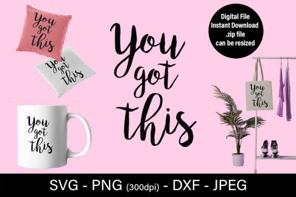 Motivational SVG Quote, Tshirt SVG for Crafts & Graphics